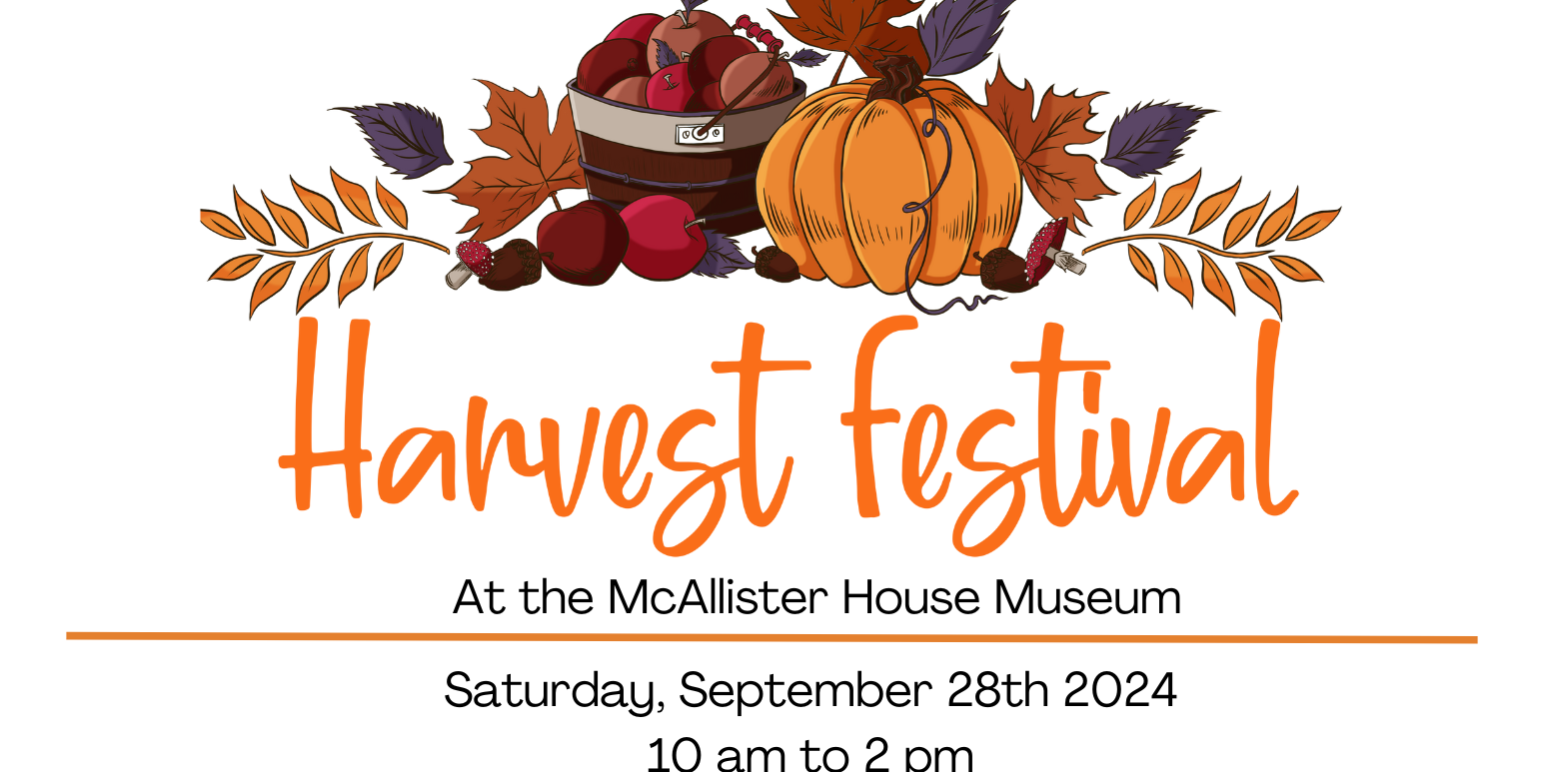 McAllister House Museum Harvest Festival September 28 2024